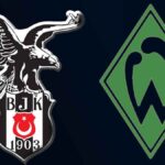 Beşiktaş Werder Bremen Maçı Ne Zaman