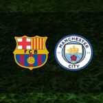 Barcelona Manchester City Maçı Canlı İzle