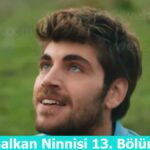 Balkan Ninnisi 13. Bölüm İzle