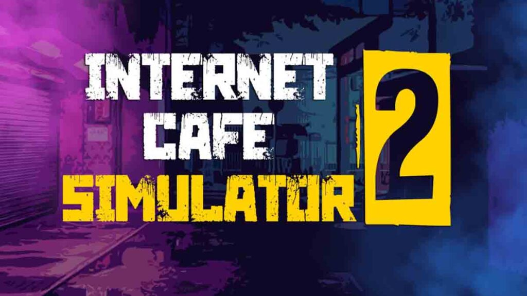 internet cafe simulator 2 sistem gereksinimleri